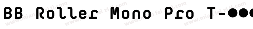 BB Roller Mono Pro T字体转换